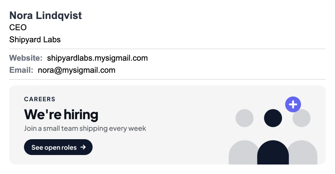 Hiring CEO email signature: Nora Lindqvist, CEO at Shipyard Labs, website and email, and a We're hiring banner with a See open roles button