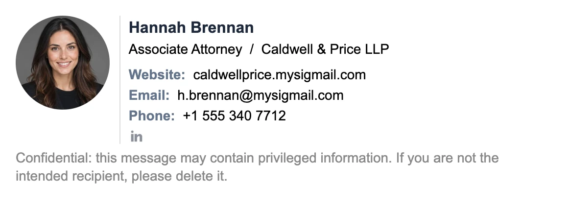 Associate attorney email signature: round photo, Hannah Brennan, Associate Attorney at Caldwell & Price LLP, website, email, phone, LinkedIn icon, and a short confidentiality line
