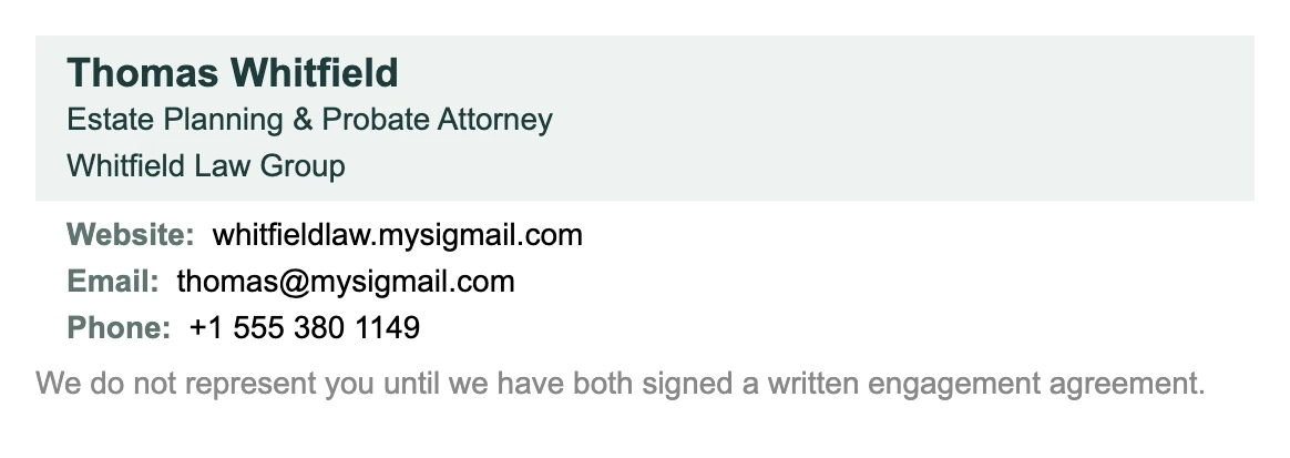 Estate planning attorney email signature: Thomas Whitfield, Estate Planning & Probate Attorney at Whitfield Law Group on a pale green panel, contacts, and a line that the firm does not represent you until a written engagement agreement is signed