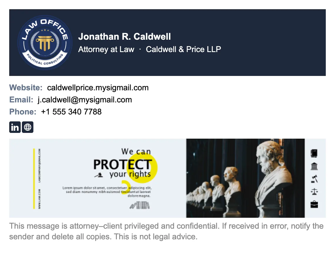 Formal lawyer email signature: name with Attorney at Law title, firm name in navy, labelled phone and email contacts, and a short confidentiality disclaimer in small grey text
