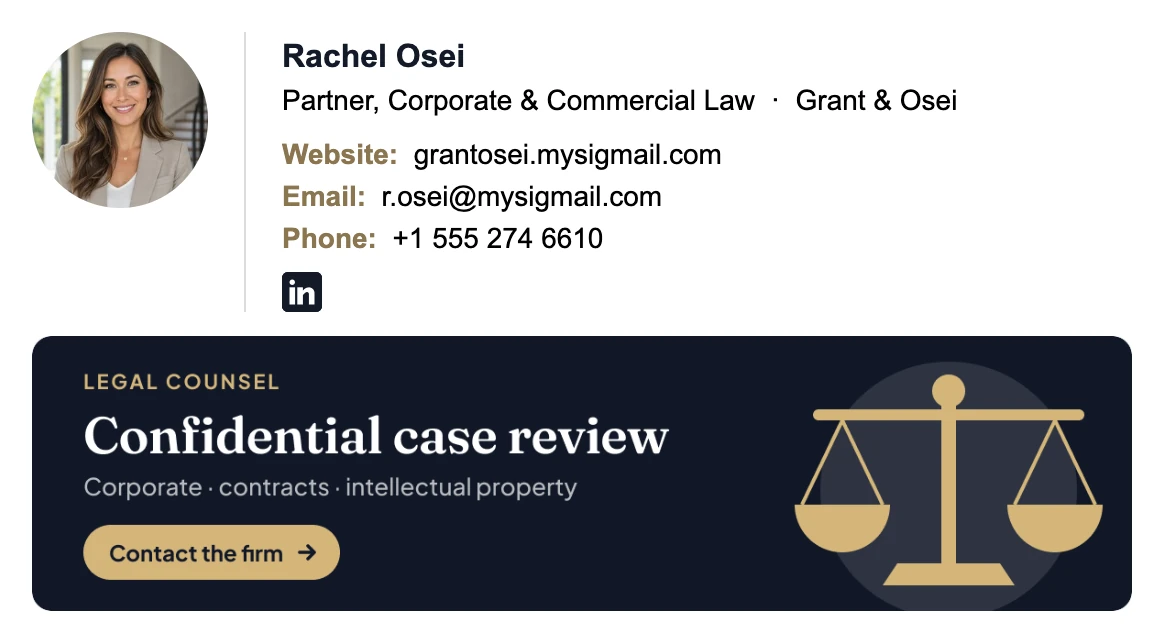Corporate law partner email signature: round photo with a divider, Rachel Osei, Partner, Corporate & Commercial Law at Grant & Osei, contacts, LinkedIn icon, and a dark Confidential case review banner with scales