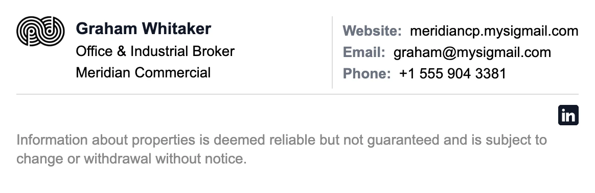 Commercial real estate broker email signature: black logo mark, Graham Whitaker, Office & Industrial Broker at Meridian Commercial, contacts, LinkedIn icon, and a disclaimer that property information is deemed reliable but not guaranteed