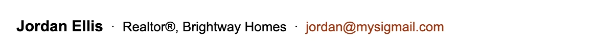 Compact realtor email signature: one line with Jordan Ellis, Realtor, Brightway Homes and email