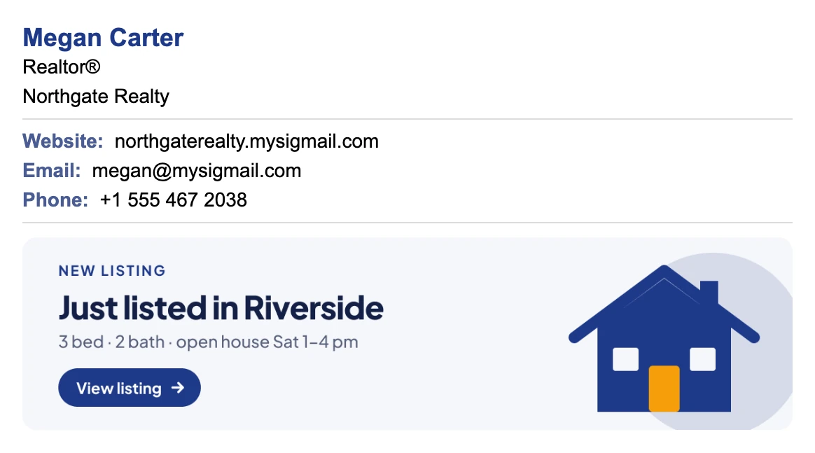 Realtor email signature with a Just listed banner: Megan Carter, Realtor at Northgate Realty, website, email, phone, and a Just listed in Riverside banner with beds, baths and open house time
