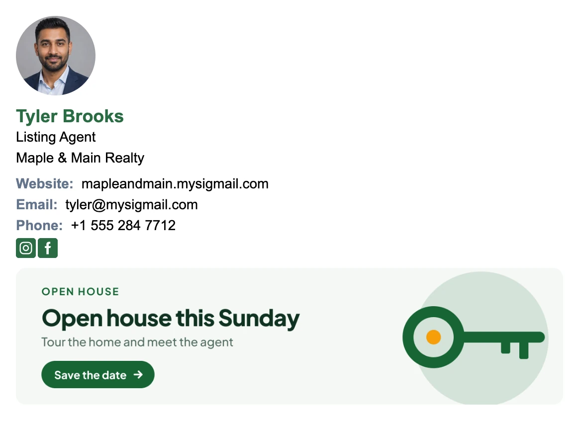 Open house realtor email signature: round headshot, Tyler Brooks, Listing Agent at Maple & Main Realty, contacts, social icons, and a green Open house this Sunday banner