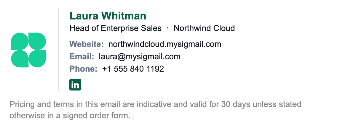 Enterprise sales email signature: green company logo on the left with a divider, Laura Whitman, Head of Enterprise Sales at Northwind Cloud, website, email, phone, LinkedIn icon, and a note that pricing in the email is indicative and valid for 30 days
